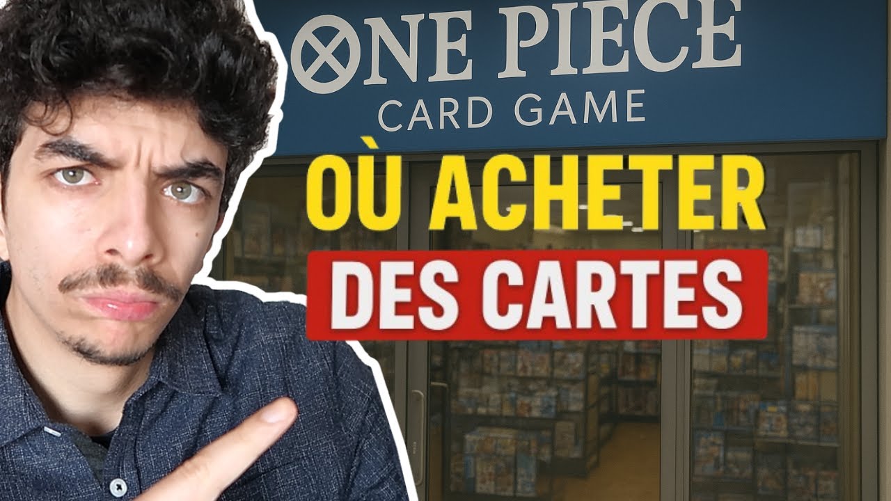 Guide : O&ugrave; Acheter des Cartes One Piece Card Game ? Les MEILLEURS Endroits (+ Bons Plans) !