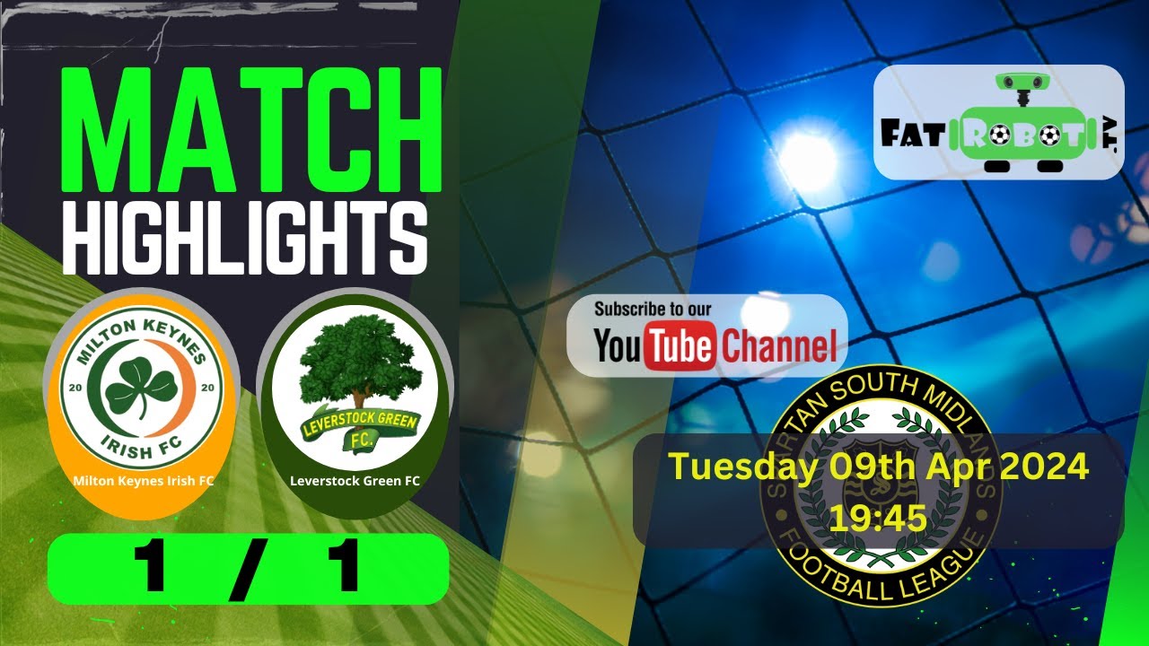 Highlights | Milton Keynes Irish FC v Leverstock Green FC, 09th April 2024, SSML Premier Division