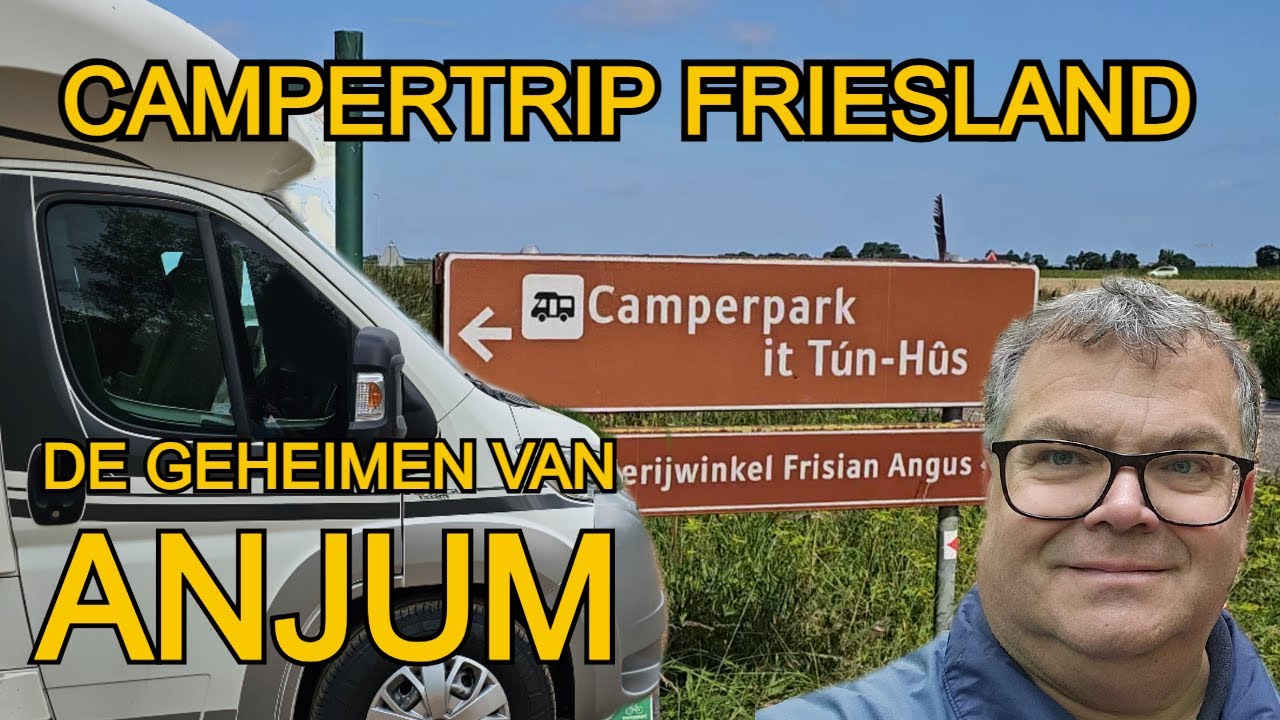 Campertrip Friesland - De Geheimen Van Anjum