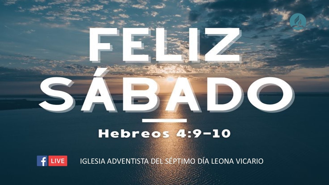 PROGRAMA DE ESCUELA SABÁTICA, REPASO DE LA LECCIÓN Y CULTO DIVINO.