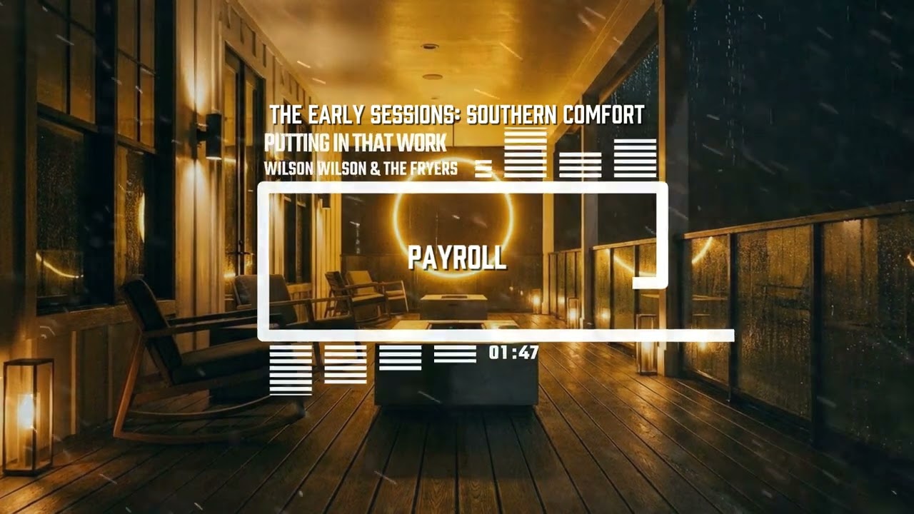 Puttin’ In That Work – Wilson Wilson & The Fryers (Lyric Video)