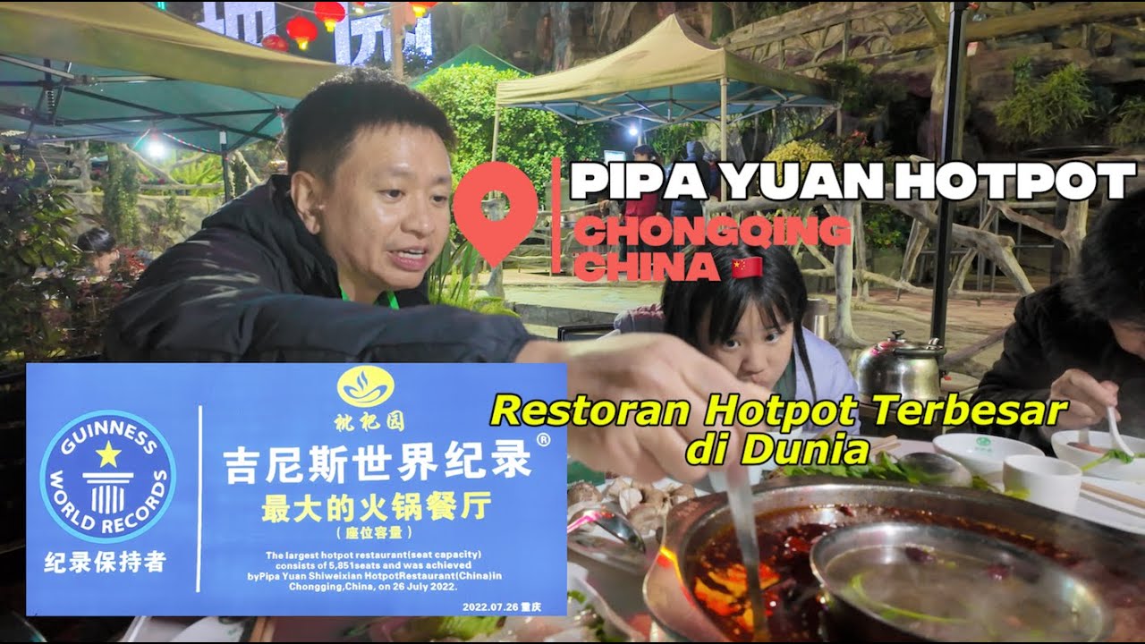 Pipa Yuan Hotpot Chongqing China 🇨🇳 Mencoba Hotpot Pedas Gila di Restoran Hotpot Terbesar di Dunia
