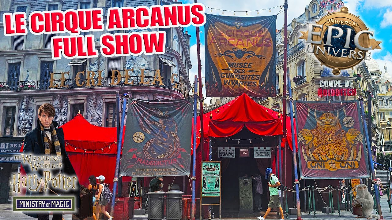 Le Cirque Arcanus at Epic Universe – Full Show Featuring Newt Scamander (Aug 2025) [4K]