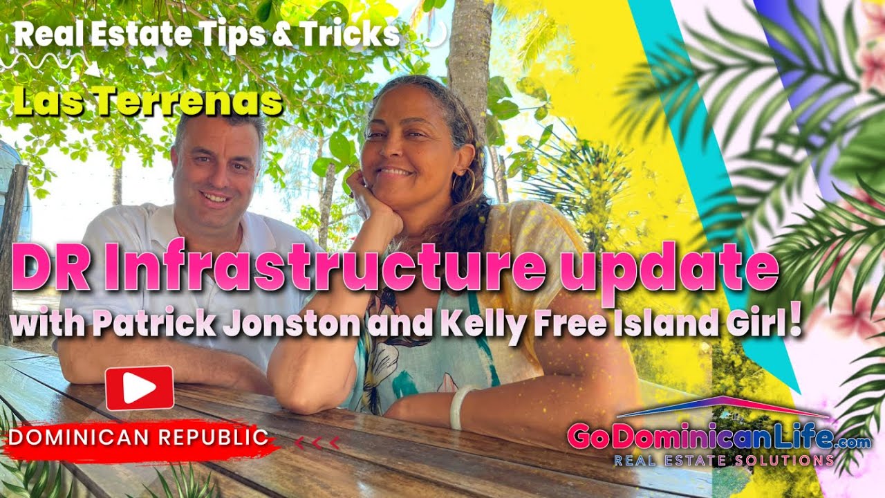 Dominican Infrastructure Update with @FreeIslandGirl  | Go Dominican Life | Patrick Johnston