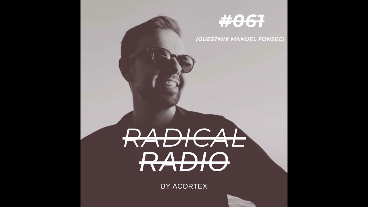 Radical Radio #061 (Guestmix Manuel Fonsec)