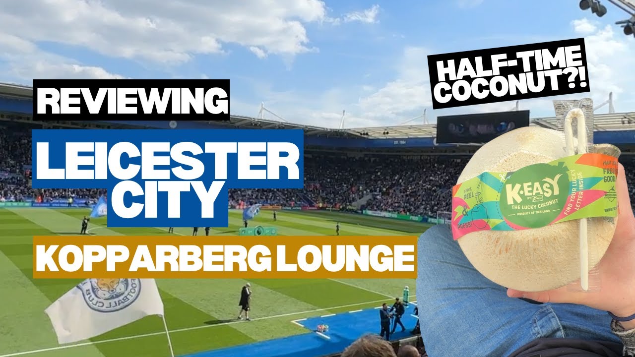 Reviewing Leicester City hospitality in the Kopparberg Lounge + half-time 🥥
