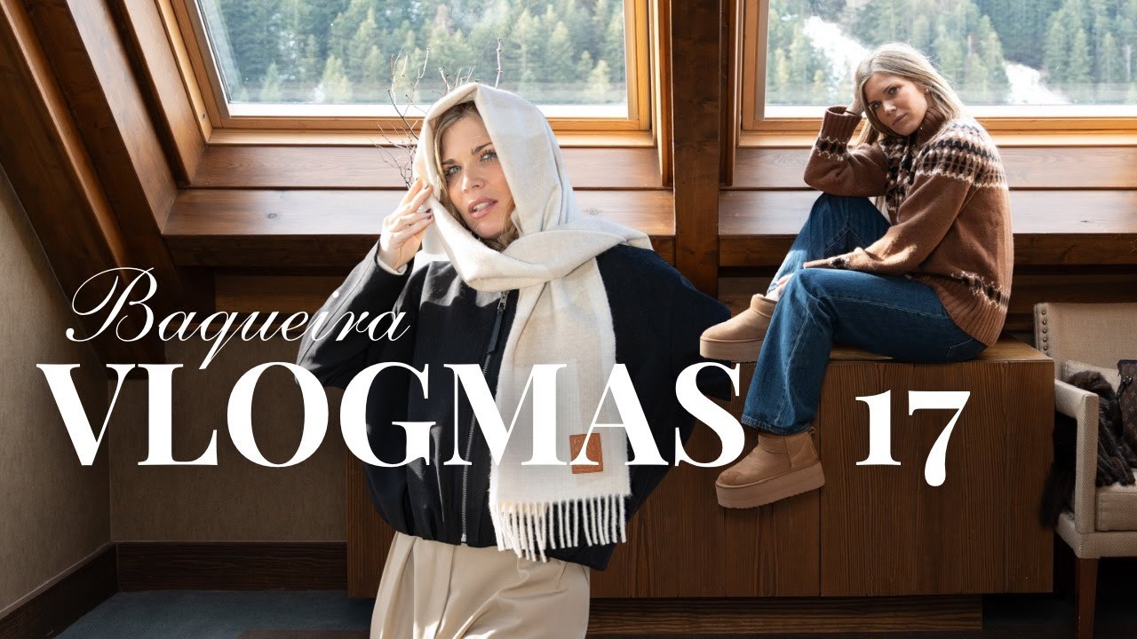 Baqueira conmigo : compras, Loewe, recomendaciones y looks de ski. VLOGMAS 17 / Isabel Marín