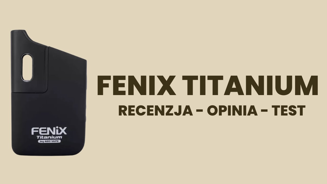 Fenix Titanium od 420Vape