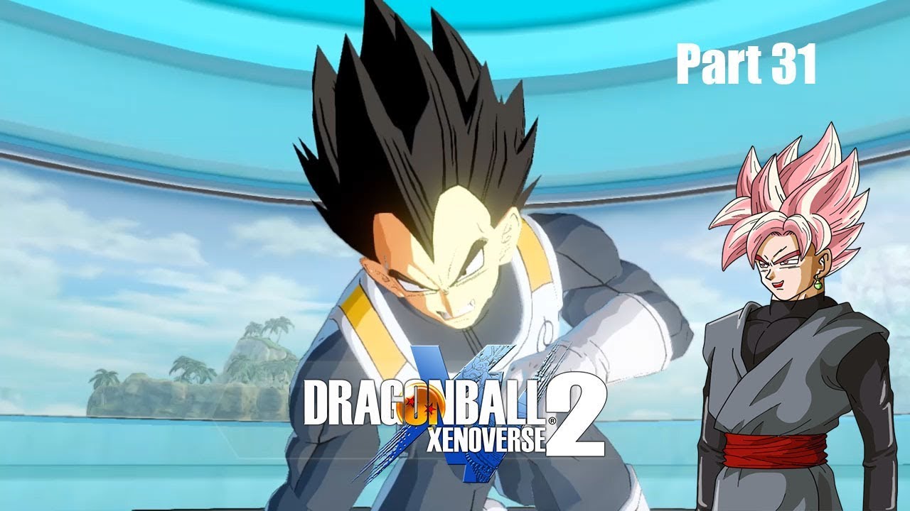 Rosé Goku Black Plays DragonBall Xenoverse 2 Part 31 - Get wrecked Vegeta!