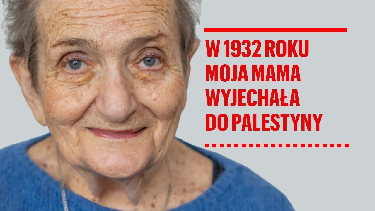 Anna Pliszka | W 1932 roku moja mama wyjechała do Palestyny