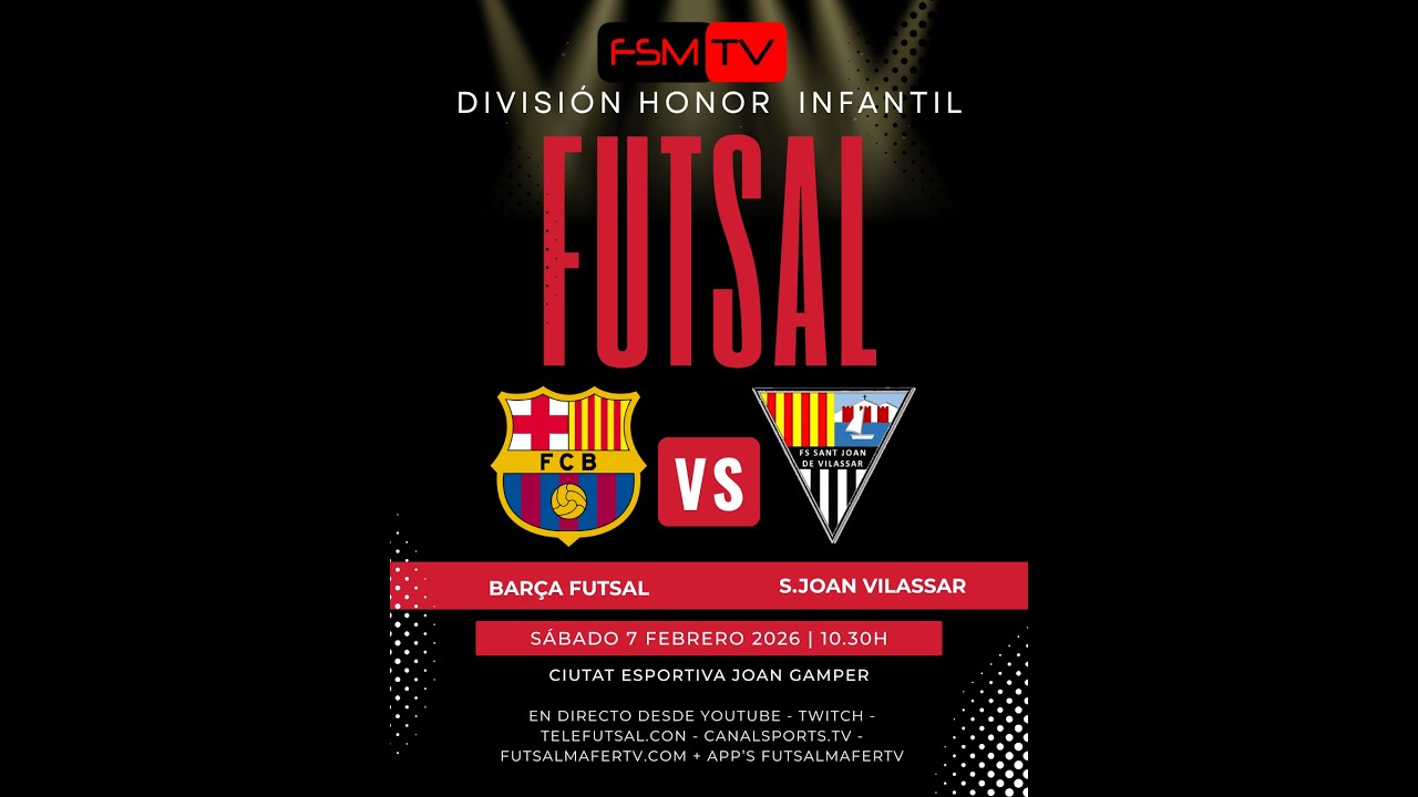 🚨En Directo🚨 BARÇA FUTSAL VS S.JOSN VILASSAR ( D. HONOR INFANTIL ) SÁBADO 7-2-2026/10.30h-P-74
