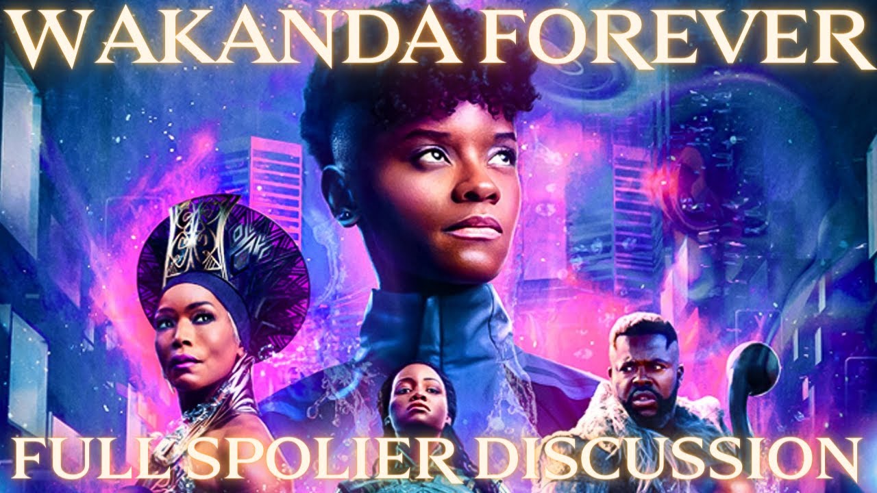 Wakanda Forever FULL SPOILER BREAKDOWN & DISCUSSION
