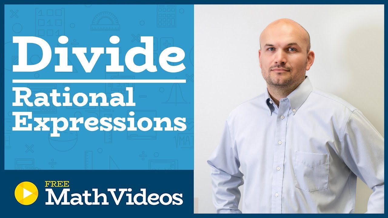 Master Dividing Rational Expressions