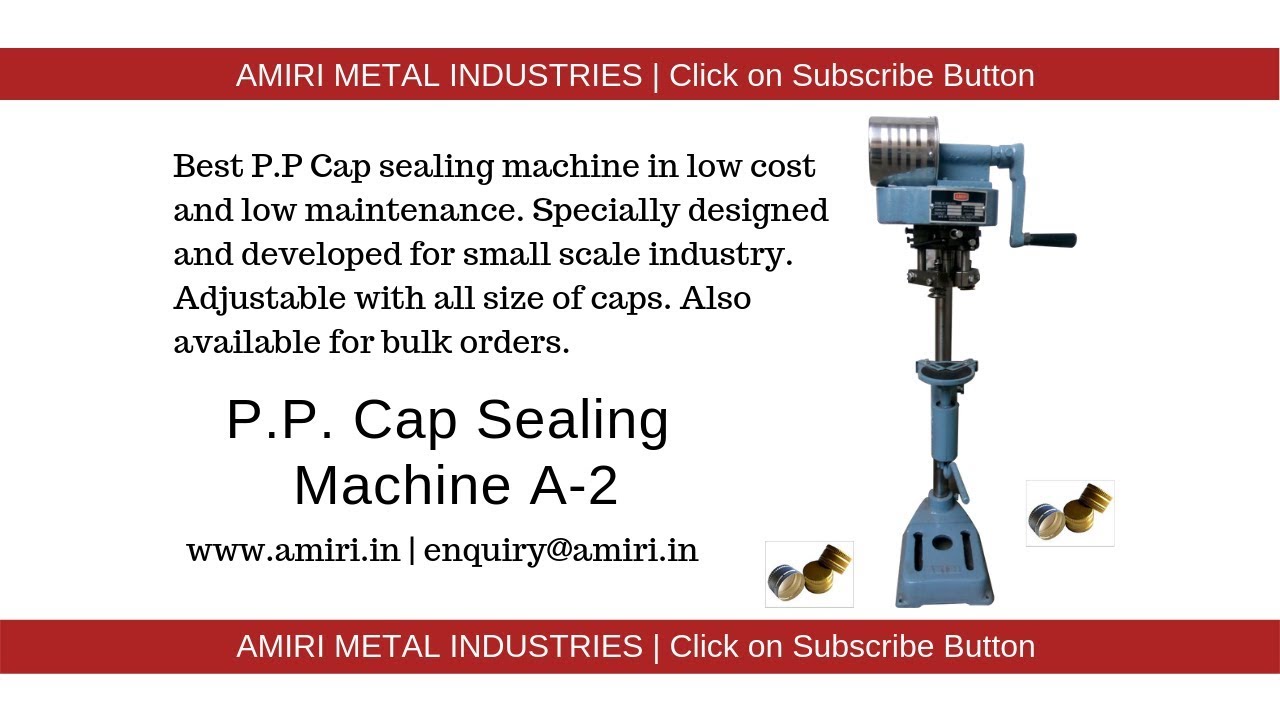 Cap Sealing Machine | Amiri Metal Industries | Packaging machines for small business