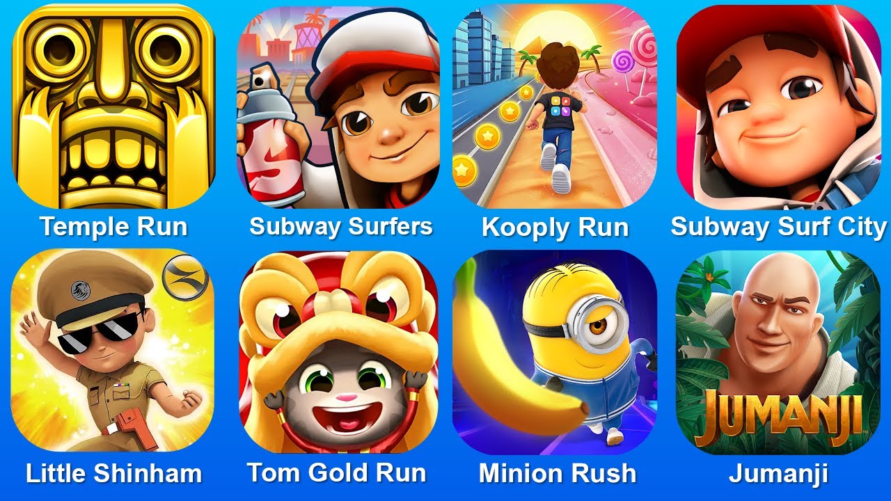 Temple Run,,Subway Surf,Kooply Run,Subway Surf City,Little Shingham,Tom Gold Run,Minion Rush,Jumanji