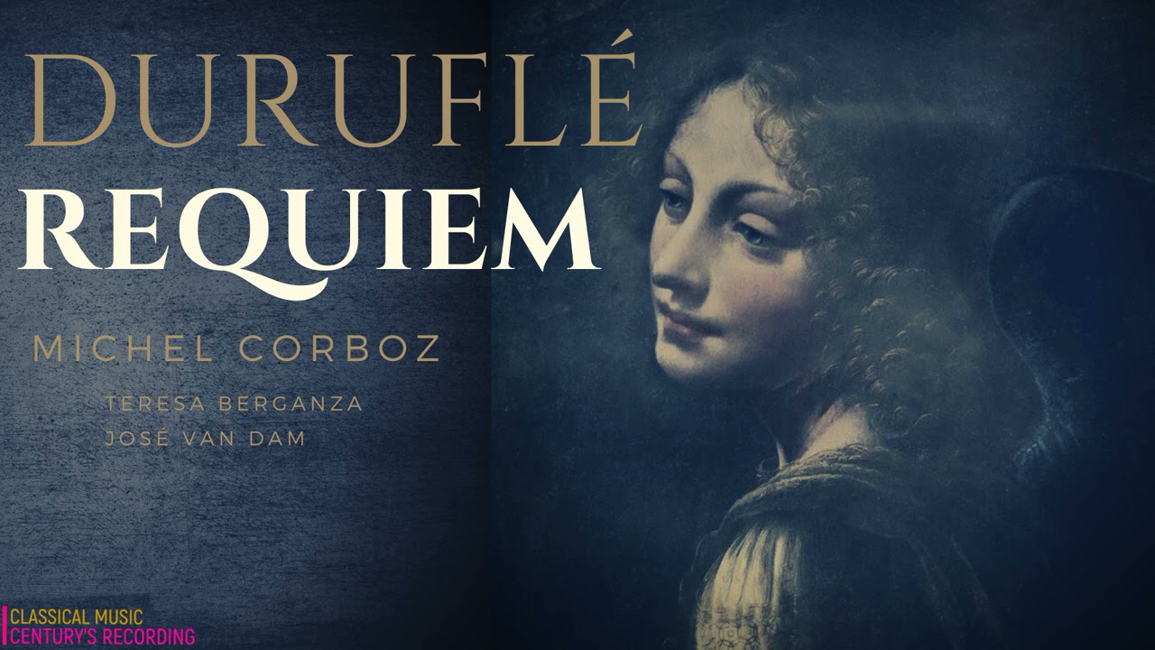 Duruflé - Requiem, Op.9 & Motets (Teresa Berganza, J. Van Dam - Century's recording: Michel Corboz)