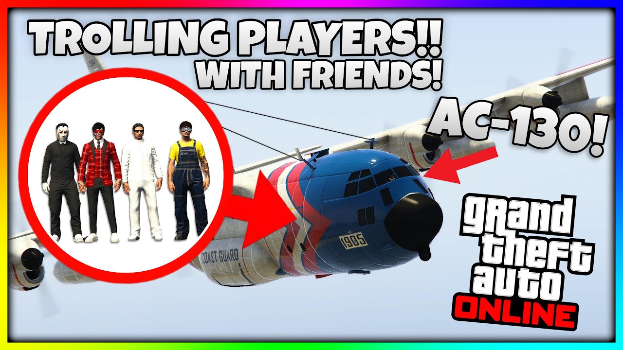 Trolling With The MASSIVE AC-130 In GTA 5 Online (HILARIOUS)