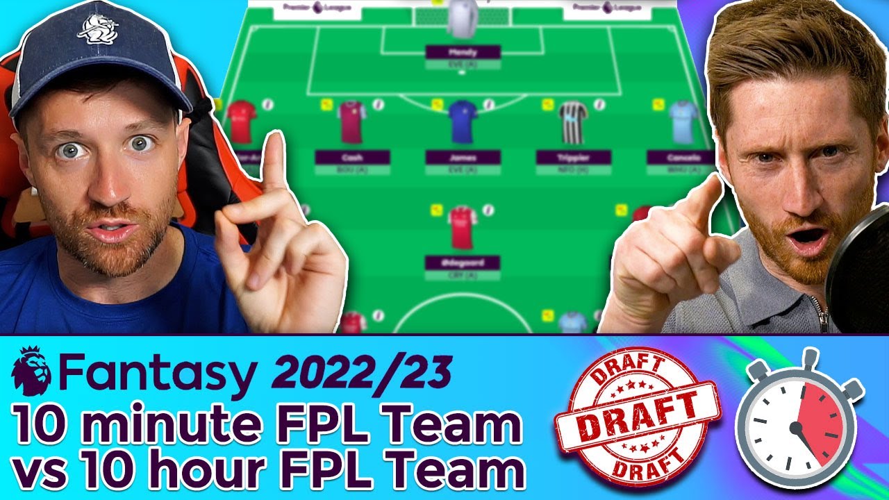 MY 10 MINUTE FPL TEAM vs SEB’s 10 HOUR TEAM - FANTASY FOOTBALL PREMIER LEAGUE 2022/23