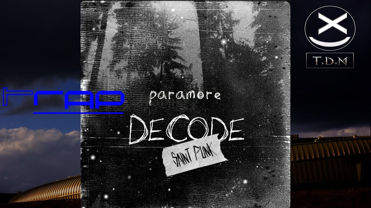 Paramore - Decode (Saint Punk Remix) 😍🔥