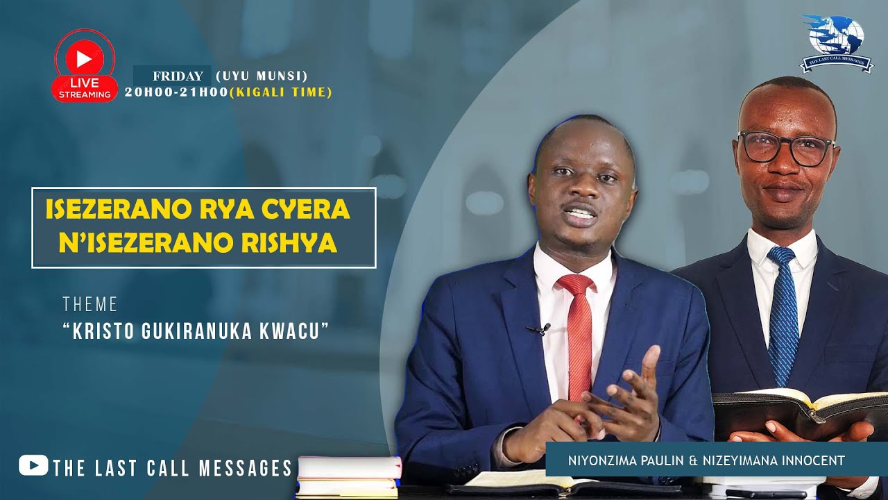 IRIBA RY'AGAKIZA (20) Kristo Gukiranuka Kwacu (Igice cya 14):Innocent Nizeyimana& NIYONZIMA Paulin