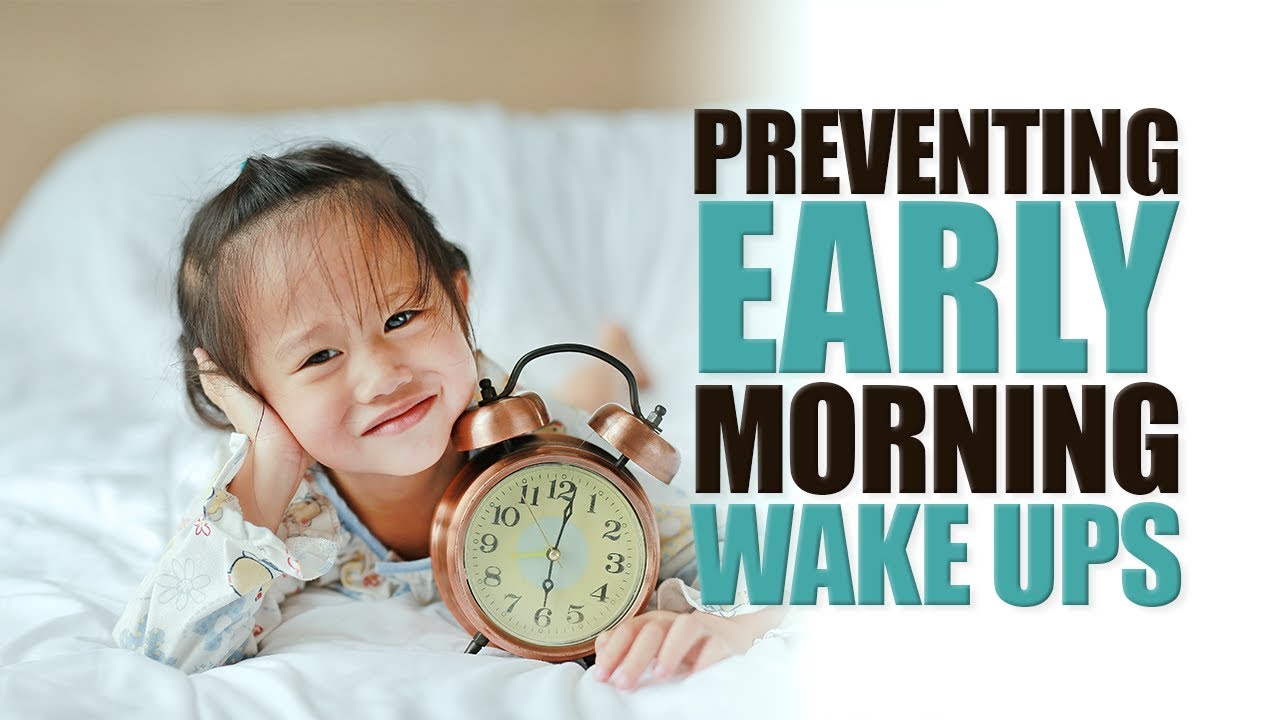 Preventing Early Morning Wake Ups