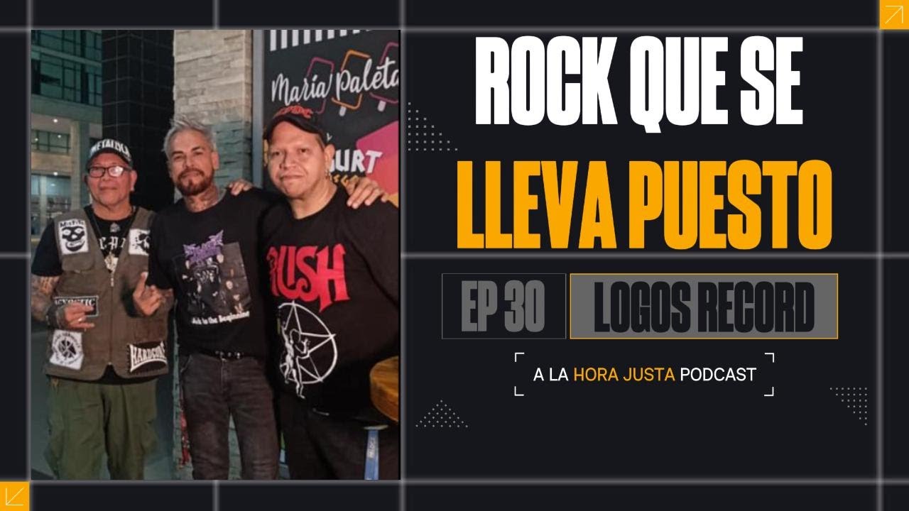 A LA HORA JUSTA EP 30 | Logos Record: vistiendo el rock 🎸🔥