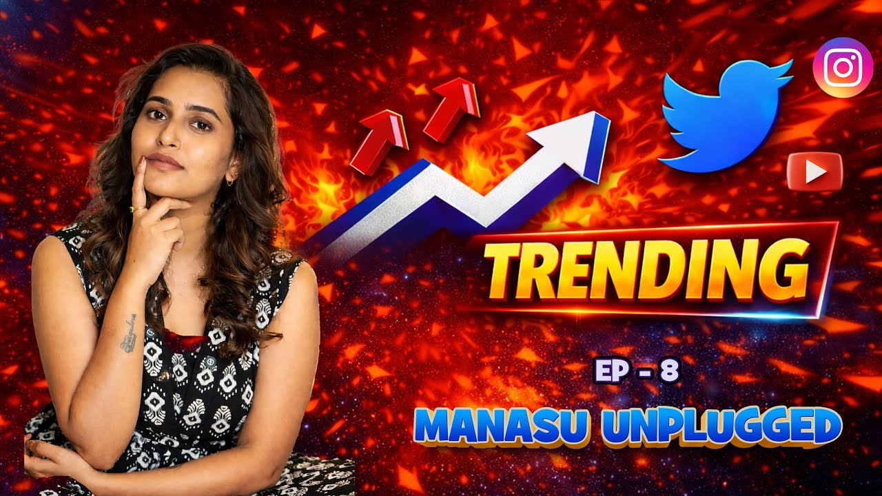 TRENDING CAN BE TOXIC 🤯 | MANASU UNPLUGGED |