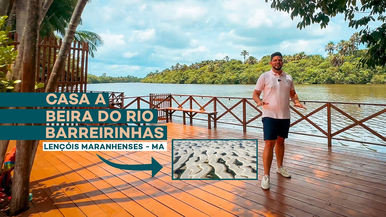✅ 🏡 Casa de Luxo Beira-Rio com 🚤 Pier Privativo em Barreirinhas, Lençóis Maranhenses 🌅