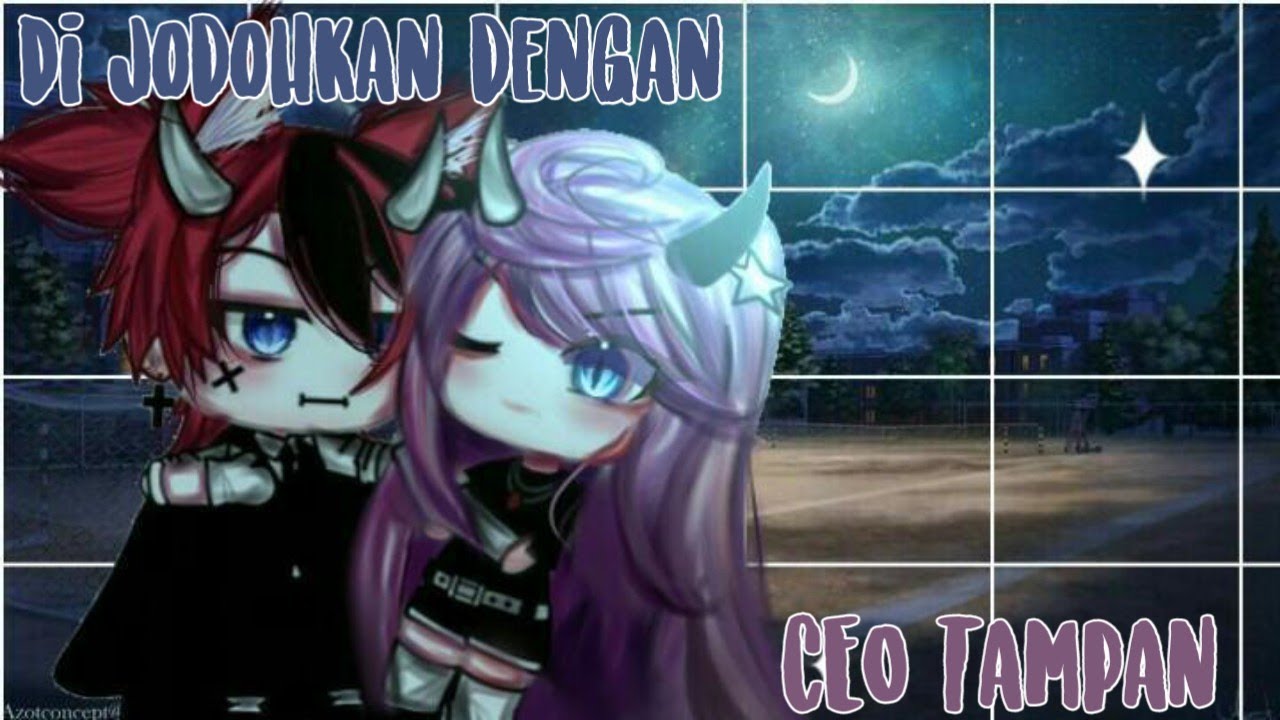 ♡ᵎDi jodohkan dengan CEO Tampan♡ᵎ Gacha life indonesia🇮🇩GLMM Indonesia🍀✨