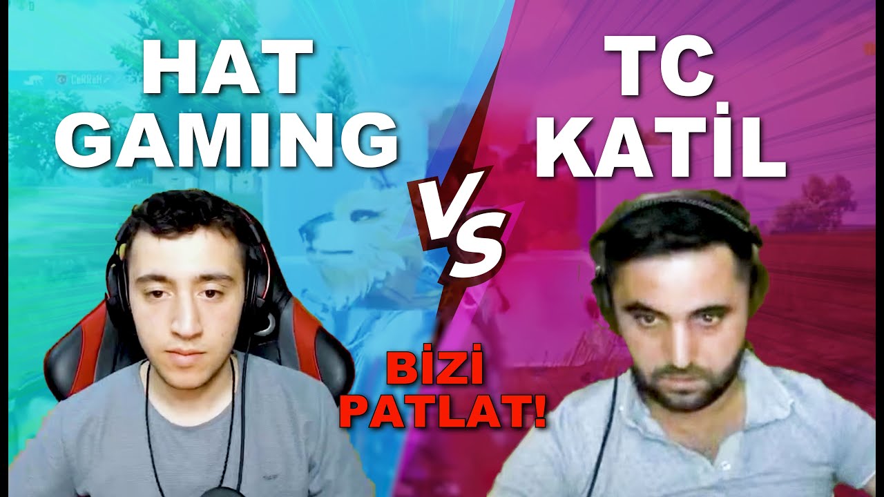 HAT GAMING vs TC-KATİL / Bizi Patlat!!