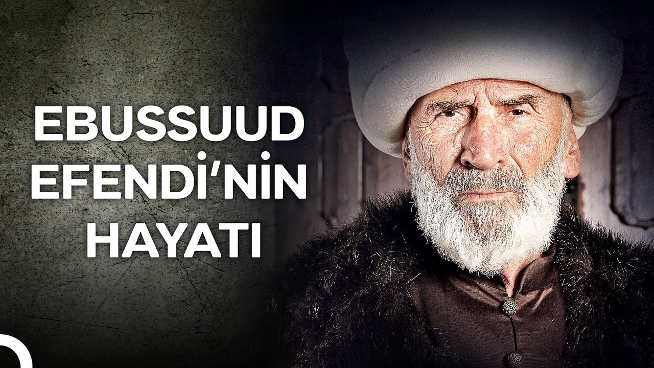 Osmanlı'nın Hukuk Mimarı Ebussuud Efendi | Osmanlı Tarihi