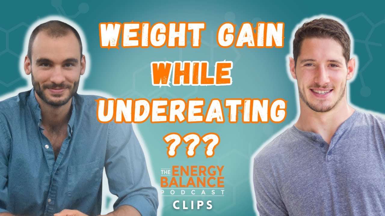 You CAN Gain Weight While Undereating