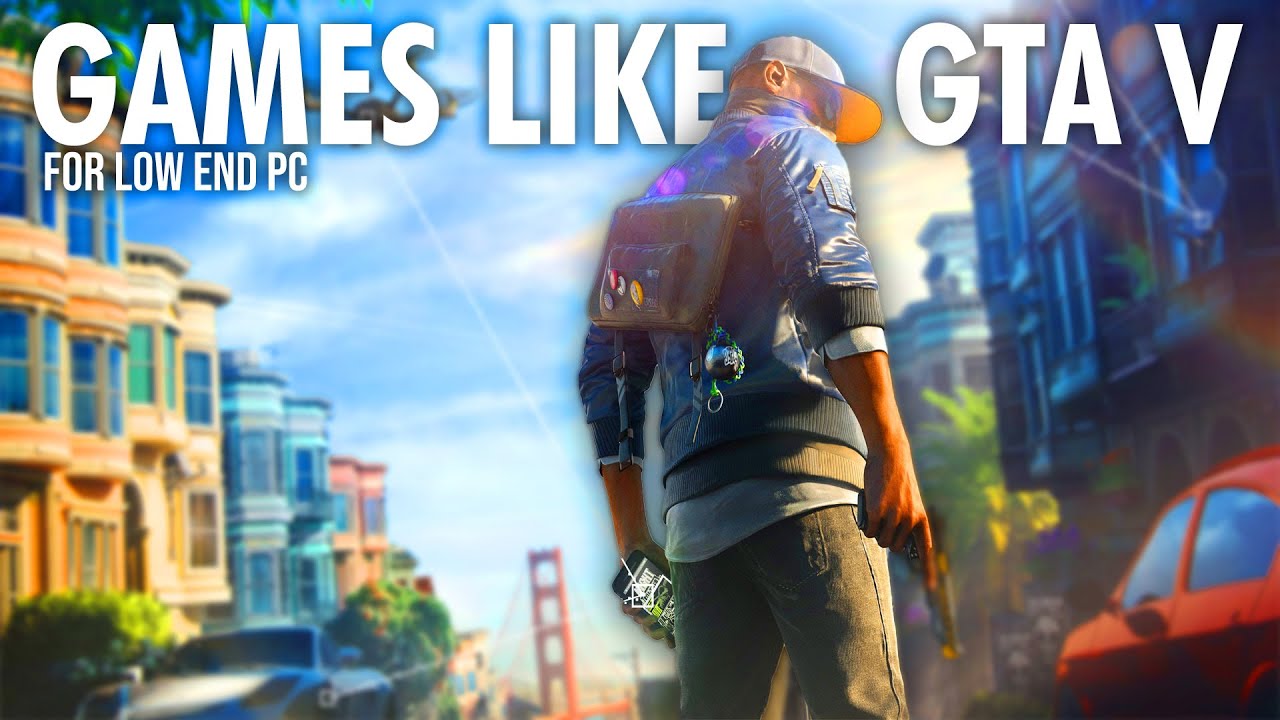 Top 5 Best Low End Games Like GTA 5 | Gaming Insight