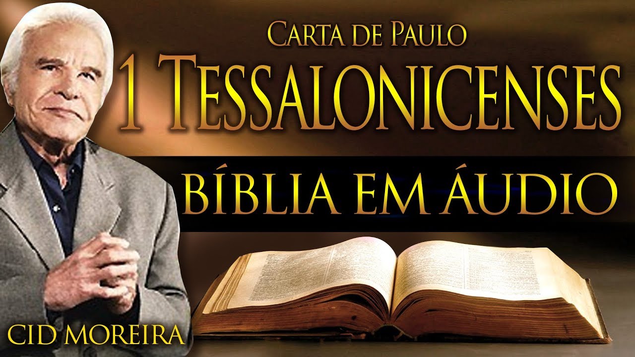 A B&iacute;blia Narrada por Cid Moreira: 1 TESSALONICENSES (Completo)