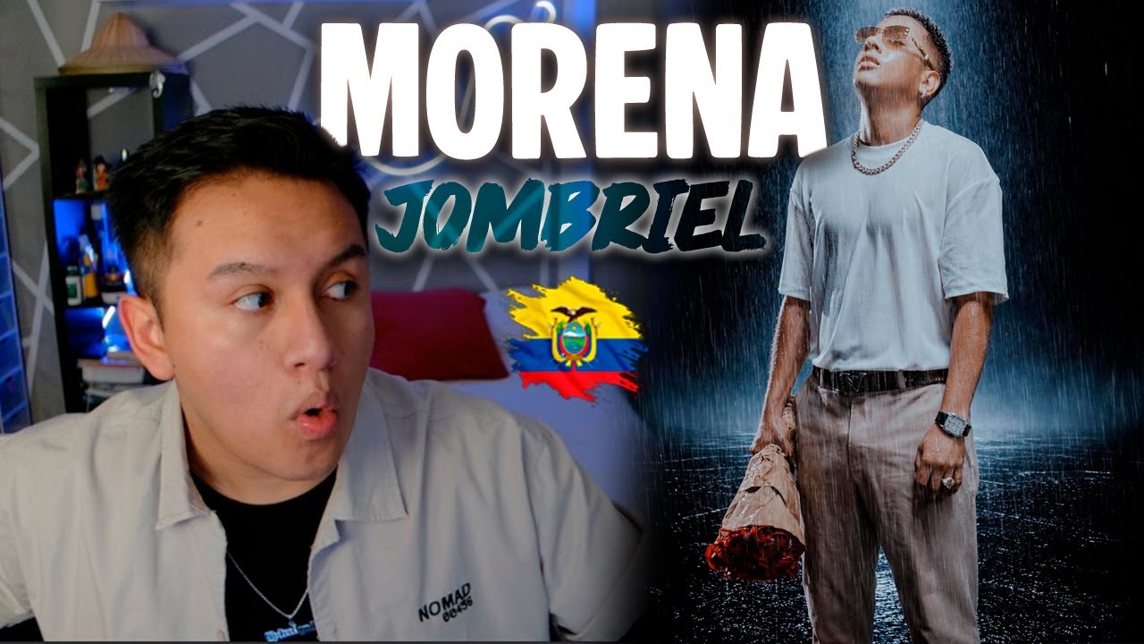 🥀😥​ DIRECTO AL CORAZ&Oacute;N  | REACCI&Oacute;N a MORENA &ndash; Jombriel, The Prodigiez ​🇪🇨​