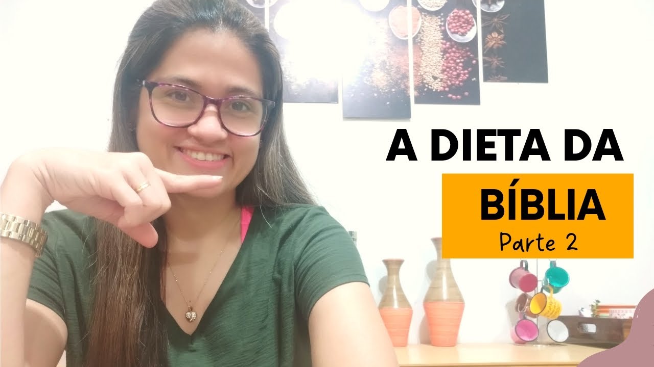 A Dieta da Bíblia| Parte 2