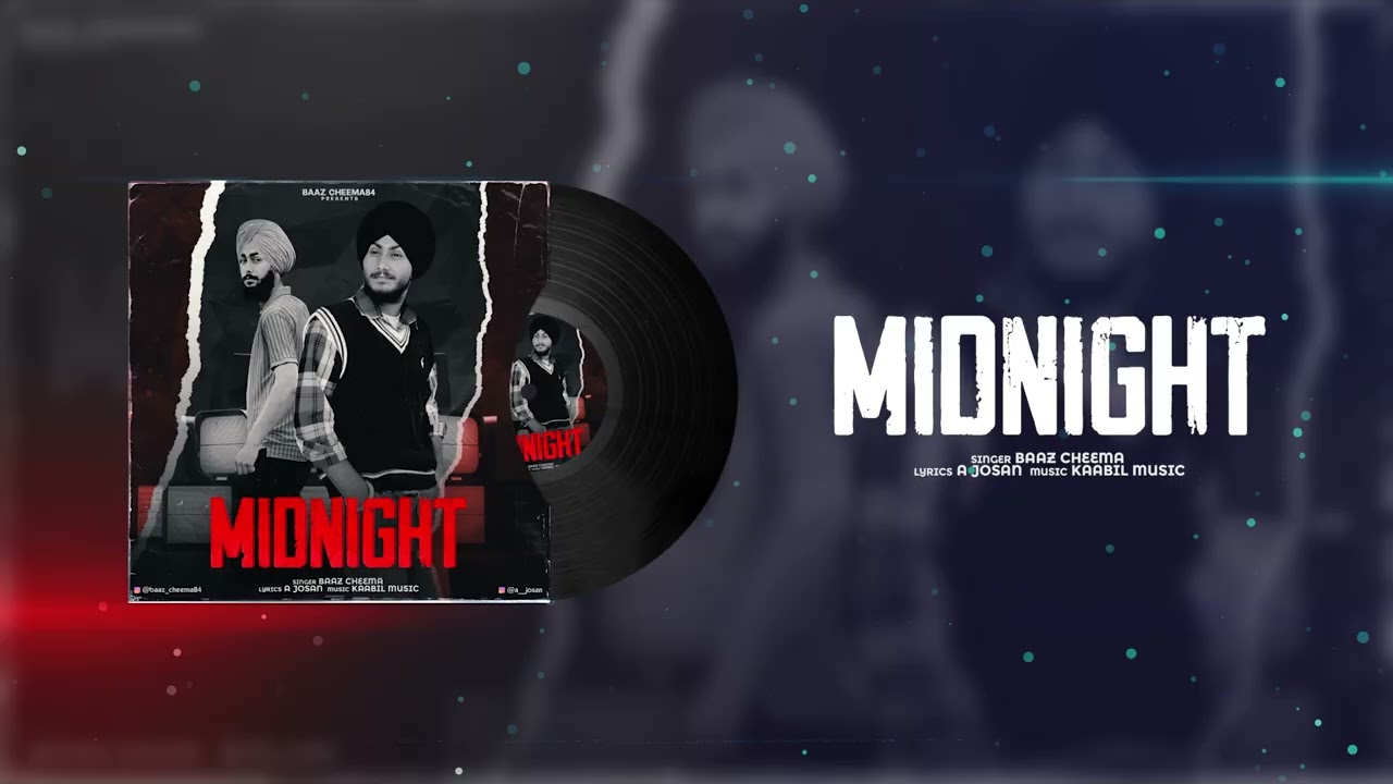 New Punjabi Song 2025| Midnight[ Official Audio ] - Baaz Cheema | A Josan | The Kaabil Music
