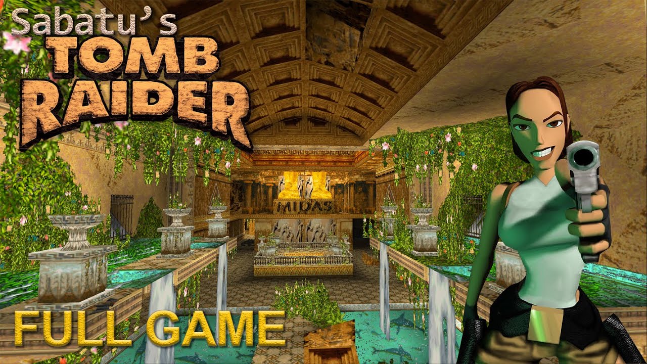 Sabatu's Tomb Raider 1 (I) [Full] Walkthrough