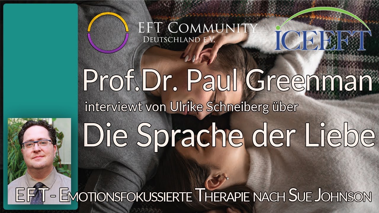 Prof. Dr. Paul Greenman - Die Sprache der Liebe - EFT nach Dr. Sue Johnson