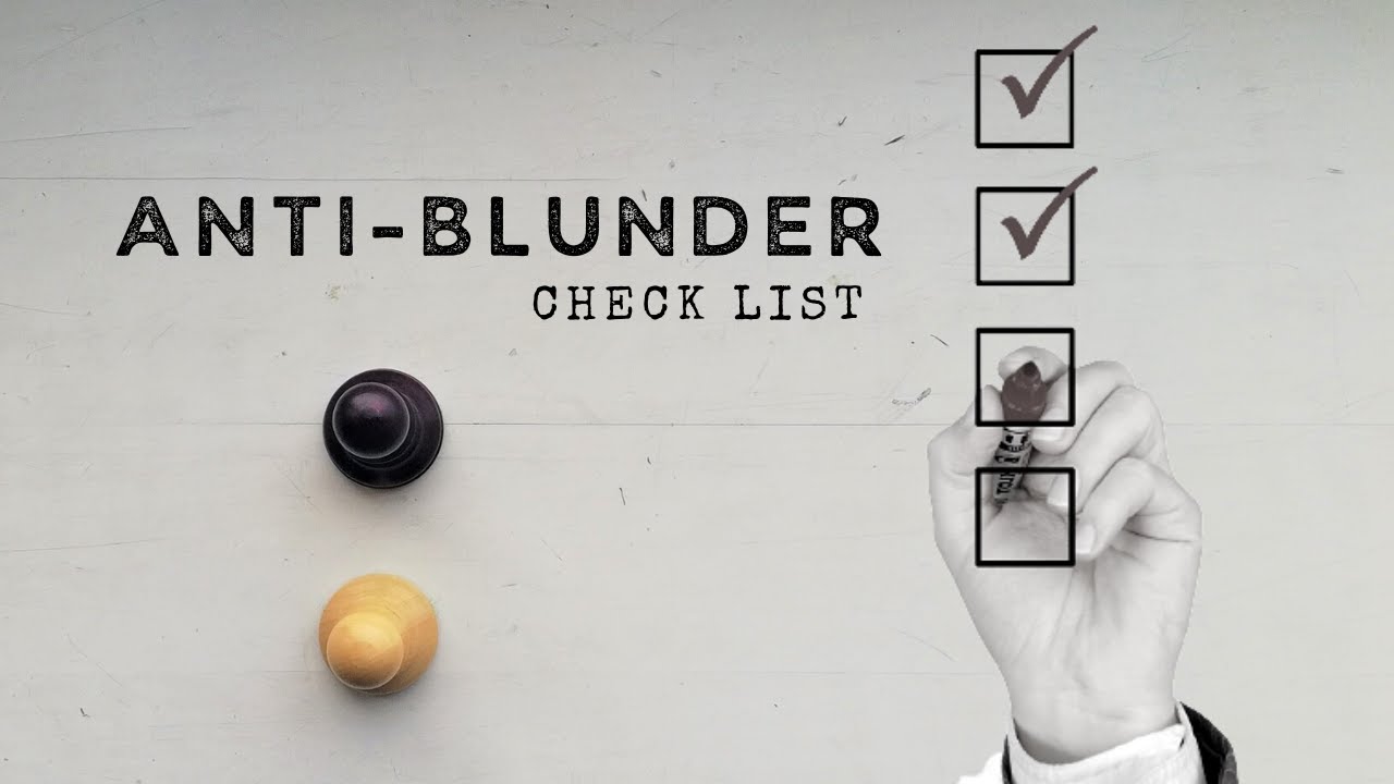 I need a mental Anti-Blunder check list · Training Game