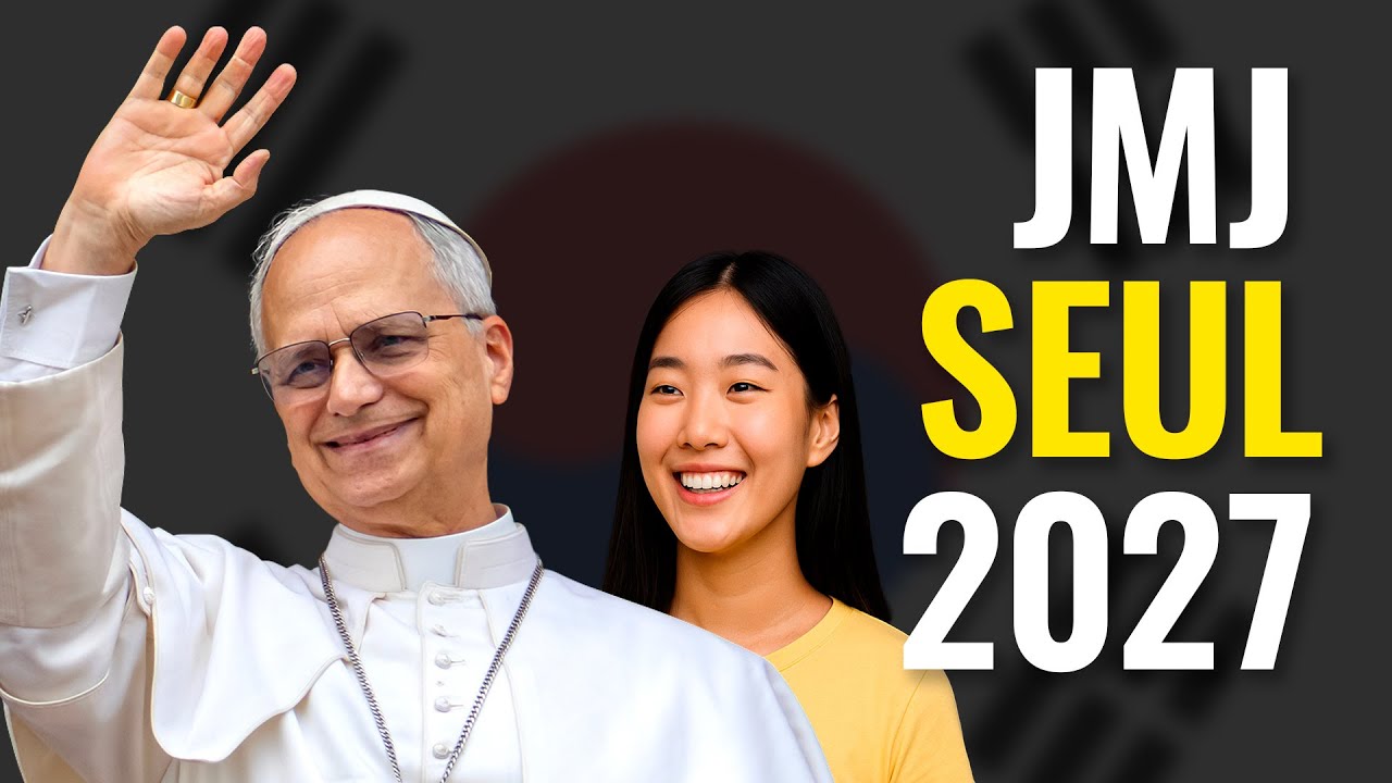 JMJ SEUL 2027 &iexcl;Millones de j&oacute;venes cat&oacute;licos juntos en un pa&iacute;s inesperado!