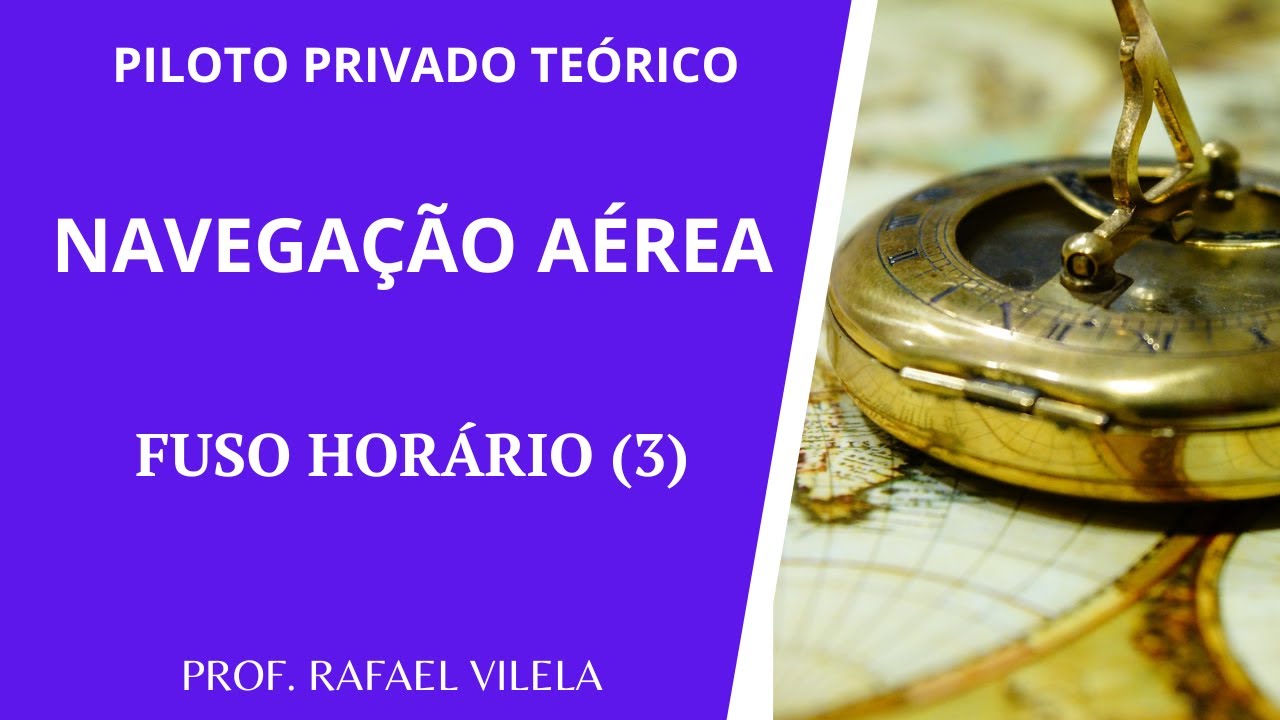 Navegação Aérea #11 - Fuso Horário (3)