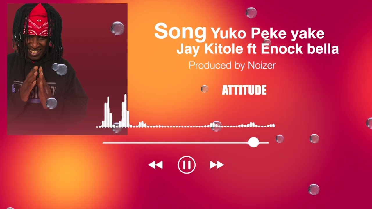 JAY KITOLE ft ENOCK BELLA - YUKO PEKE YAKE