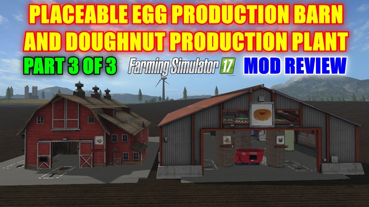 FS17 - Placeable Egg Production Barn and Doughnut Production Plant (Part 3 of 3) 