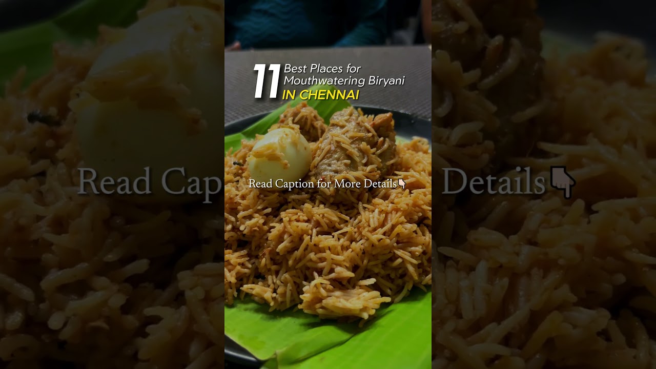 11 Best Places for Mouthwatering Biryani in Chennai ❤️ Read the Description for more details 👇