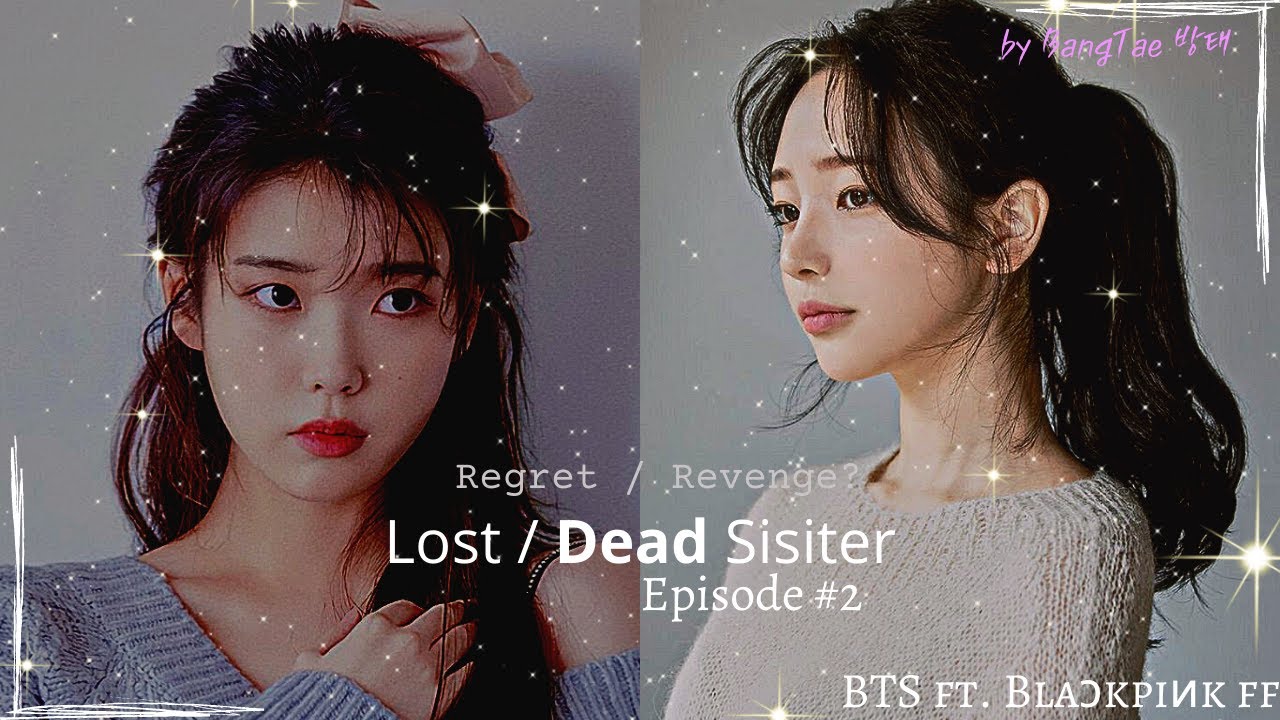 𝙻𝚘𝚜𝚝 / 𝐃𝐞𝐚𝐝 𝚂𝚒𝚜𝚝𝚎𝚛 | 