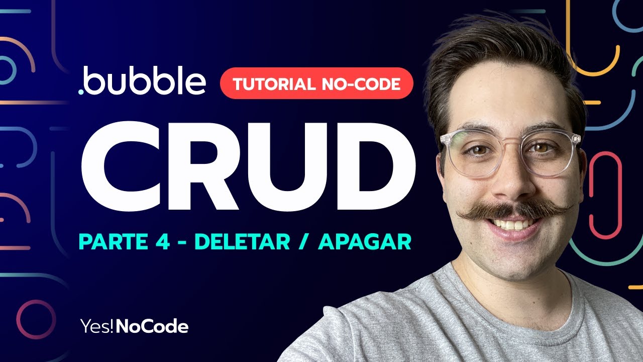 TUTORIAL BUBBLE.IO CRUD COMO APAGAR ITENS - PARTE 4 NO-CODE