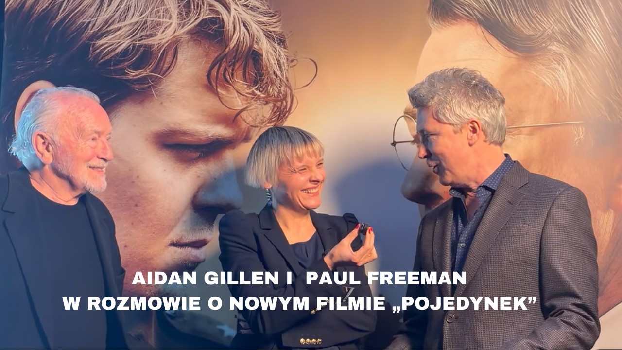 AIDAN GILLEN I PAUL FREEMAN O FILMIE POJEDYNEK
