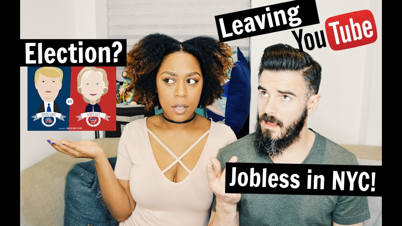 Let's Talk | Jobless in NYC, Election, & Leaving YouTube?