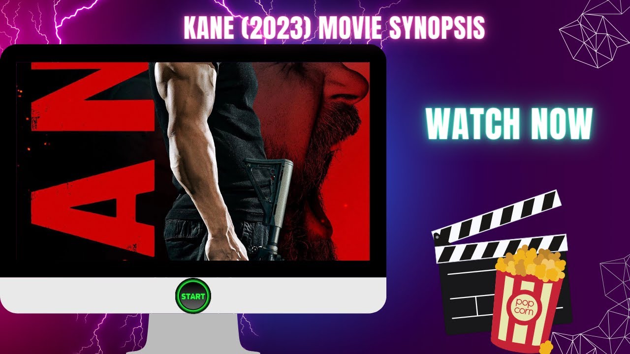 Kane 2023 movie synopsis